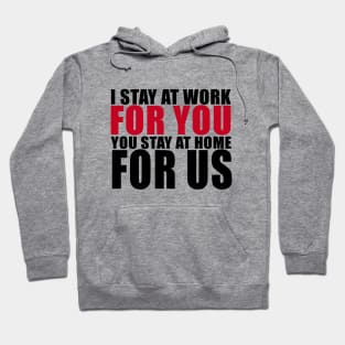 Stay At Work. Stay At Home Hoodie